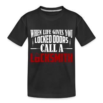 When Life Gives You Locked Doors Call A Locksmith - Kinder Premium Bio T-Shirt - Schwarz - Vorne
