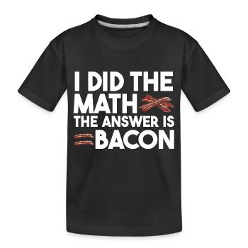 J’ai le calcul La réponse est le bacon - T-shirt bio Premium Enfant - noir - Devant