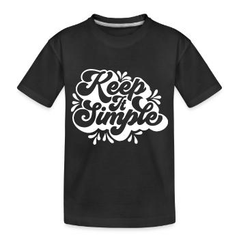 Keep it simple - Kids' Premium Organic T-Shirt - black - Front