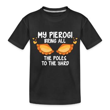Mein Pierogi Bringt Alle Pole In Den Hof - Kinder Premium Bio T-Shirt - Schwarz - Vorne