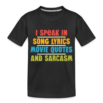 Je parle en paroles de chansons, citations de films et - T-shirt bio Premium Enfant - noir - Devant