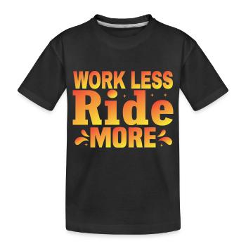 Work Less Ride More - Die Freiheit Der Straße - Kinder Premium Bio T-Shirt - Schwarz - Vorne