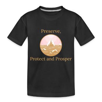 Preserve, Protect, Prosper - Kids' Premium Organic T-Shirt - black - Front