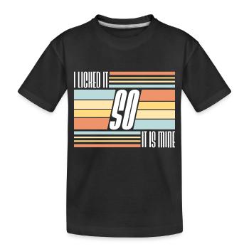 Je l’ai léché pour que ce soit le mien drôle de dire effronté - T-shirt bio Premium Enfant - noir - Devant