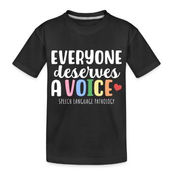 Jeder hat eine Stimme verdient! Sprachheilpädagogi - Kinder Premium Bio T-Shirt - Schwarz - Vorne