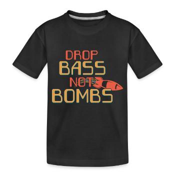 Drop Bass Not Bombs Music Lover Motif - Kids' Premium Organic T-Shirt - black - Front