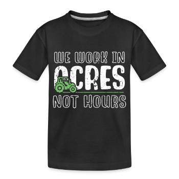 Wir arbeiten in Hektar, nicht in Stunden - Kinder Premium Bio T-Shirt - Schwarz - Vorne