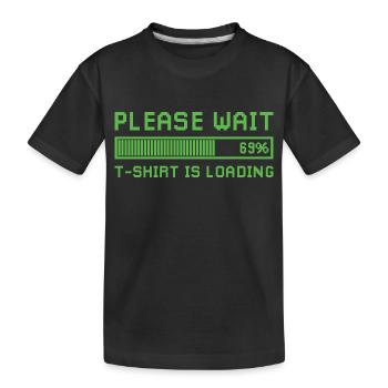 Bitte warten, das Design lädt. - Kinder Premium Bio T-Shirt - Schwarz - Vorne