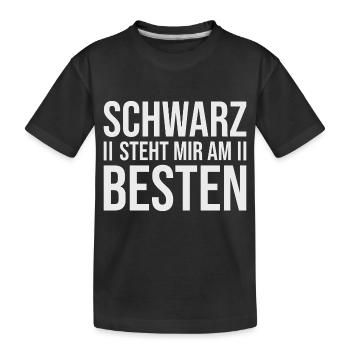 Schwarz steht mir am Besten - Humor - Kinder Premium Bio T-Shirt - Schwarz - Vorne