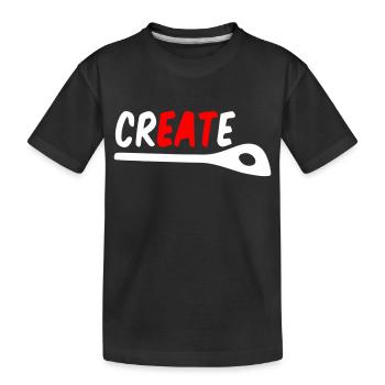 Cooking & Creativity – Create, Cook, Eat Shirt - Kids' Premium Organic T-Shirt - black - Front