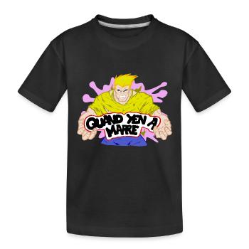 Quand yen a marre - T-shirt bio Premium Enfant - noir - Devant
