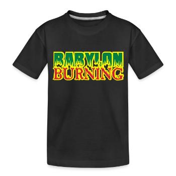 babylon burning 01 - Kids' Premium Organic T-Shirt - black - Front