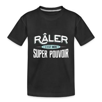 Râler super pouvoir drole - T-shirt bio Premium Enfant - noir - Devant