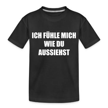 Lustiger Sarkastischer & provokanter Spruch - Kinder Premium Bio T-Shirt - Schwarz - Vorne
