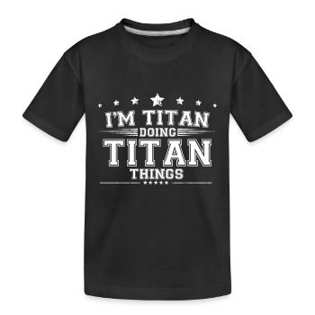 Titan - Kids' Premium Organic T-Shirt - black - Front