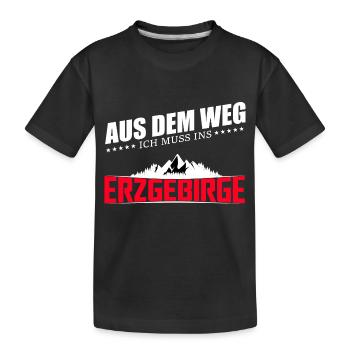 Aus dem Weg ich muss ins Erzgebirge - Kinder Premium Bio T-Shirt - Schwarz - Vorne