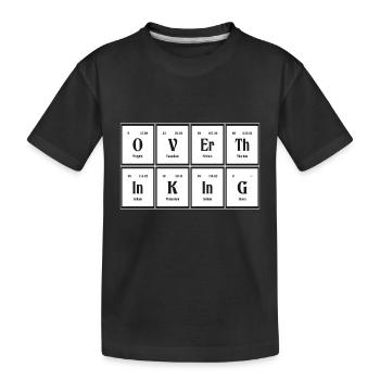 Overthingking | Periodic Table of Elements - Kids' Premium Organic T-Shirt - black - Front