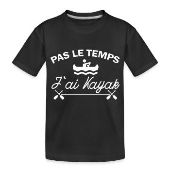 Pas le temps j ai kayak - T-shirt bio Premium Enfant - noir - Devant