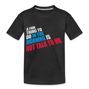 ne me parle pas - T-shirt bio Premium Enfant - noir - Devant