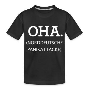 OHA Norddeutsche Panikattacke weiß - Kinder Premium Bio T-Shirt - Schwarz - Vorne