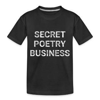 Secret Poetry Business - Kids' Premium Organic T-Shirt - black - Front