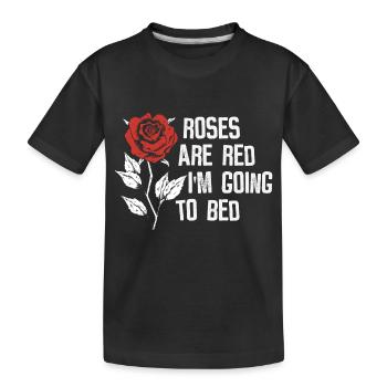 Rosen sind rot, ich gehe ins Bett - Gedicht - Kinder Premium Bio T-Shirt - Schwarz - Vorne