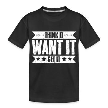 Pensez qu’il veut qu’il obtienne une vie géniale se manifestant - T-shirt bio Premium Enfant - noir - Devant