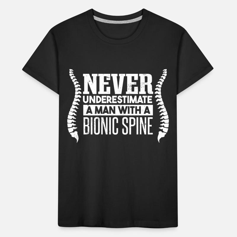 Never Underestimate A Man With A Bionic Spine Kids' Premium Organic T-Shirt
