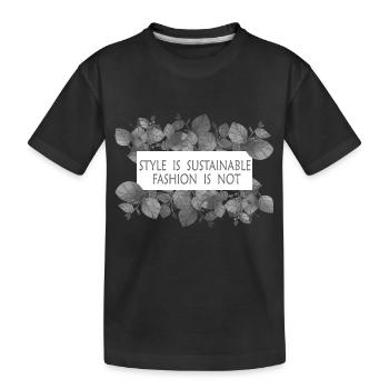 Le style est une mode durable pas - T-shirt bio Premium Enfant - noir - Devant