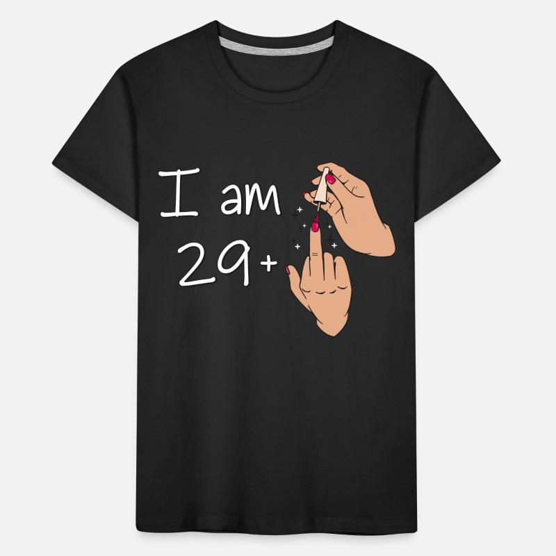 Ich bin 29 + 1 Mittelfinger Hemd Ich bin 29 plus, Kinder Premium Bio T-Shirt