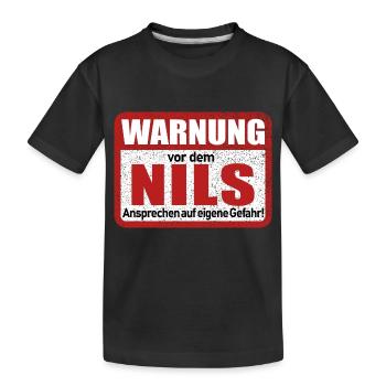 Nils Name Lustiges Warnschild - Kinder Premium Bio T-Shirt - Schwarz - Vorne