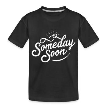 IRGENDWANN, BALD - Kinder Premium Bio T-Shirt - Schwarz - Vorne