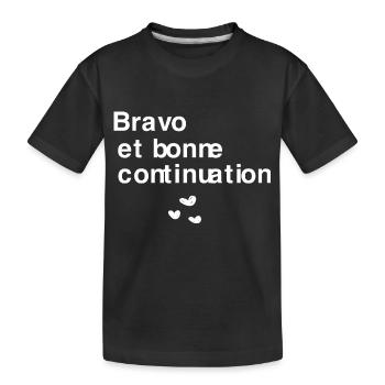Bravo et bonne continuation - T-shirt bio Premium Enfant - noir - Devant