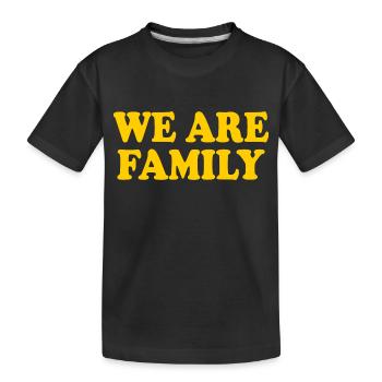 We are family - T-shirt bio Premium Enfant - noir - Devant