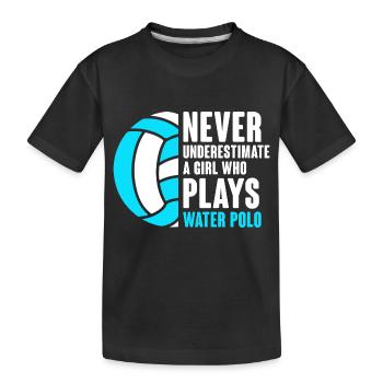 Never Underestimate A Girl Who Plays Water Polo Pl - Kids' Premium Organic T-Shirt - black - Front