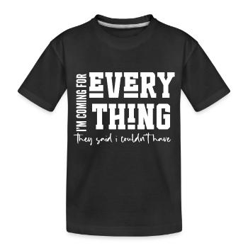 Je viens pour tout - T-shirt bio Premium Enfant - noir - Devant