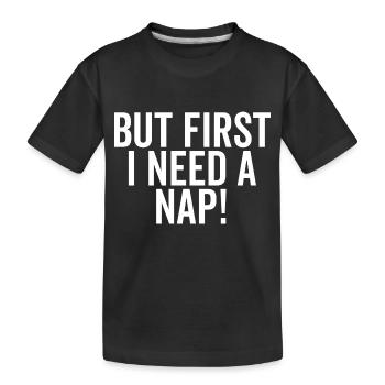 Mais d’abord, j’ai besoin d’une sieste - T-shirt bio Premium Enfant - noir - Devant
