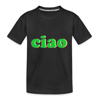 ciao italia - Kids' Premium Organic T-Shirt - black - Front