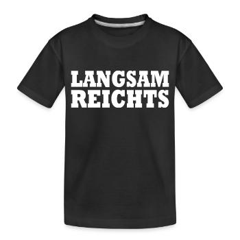 Langsam reichts - Kinder Premium Bio T-Shirt - Schwarz - Vorne