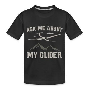 Frag mich nach meinem Segelflugzeug Geschenkidee - Kinder Premium Bio T-Shirt - Schwarz - Vorne