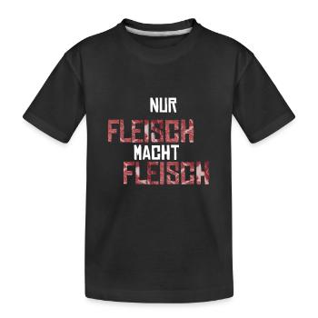 Nur Fleisch macht Fleisch Geschenkidee - Kinder Premium Bio T-Shirt - Schwarz - Vorne