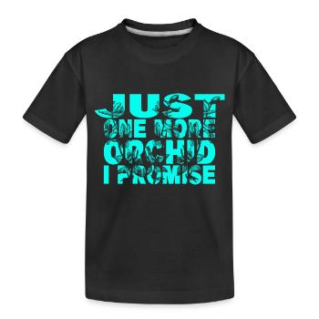 Just One More Orchid i Promise - Kids' Premium Organic T-Shirt - black - Front