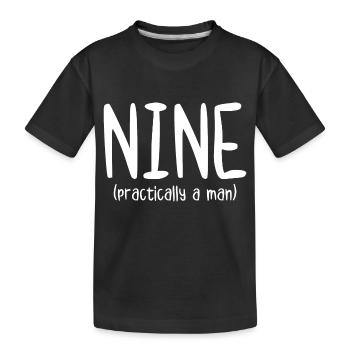 Nine Practically a Man - Kids' Premium Organic T-Shirt - black - Front