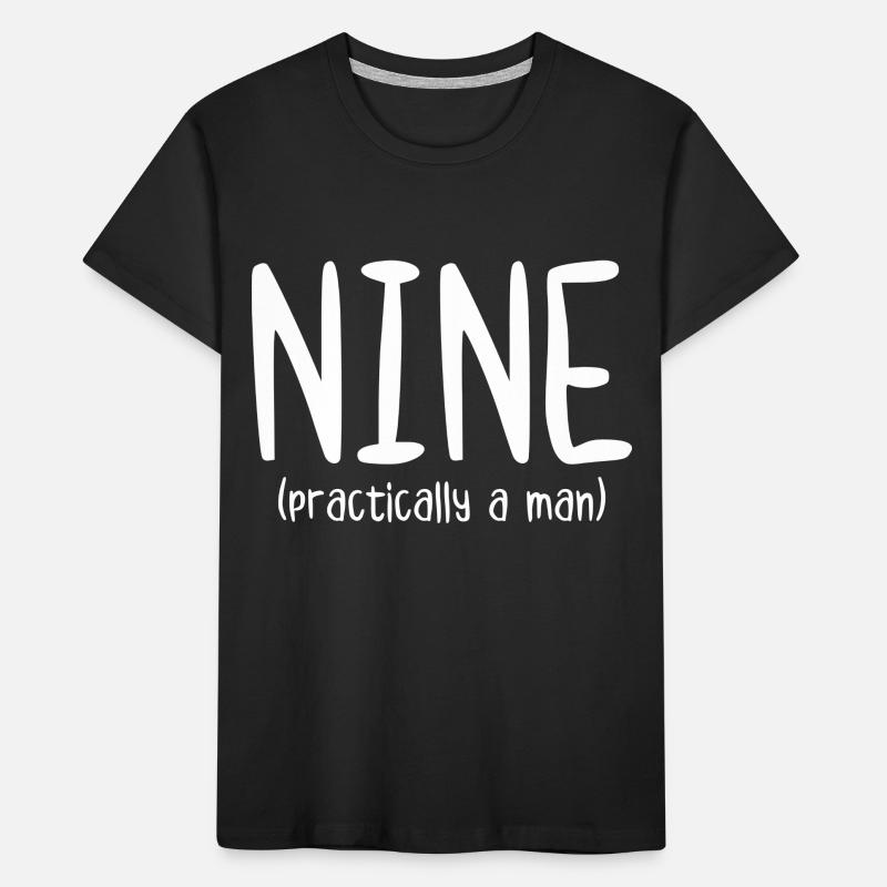 Nine Practically a Man Kids' Premium Organic T-Shirt