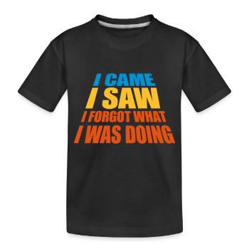 I came saw forget - Kids' Premium Organic T-Shirt - black - Front