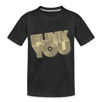 Funk You - Kids' Premium Organic T-Shirt - black - Front