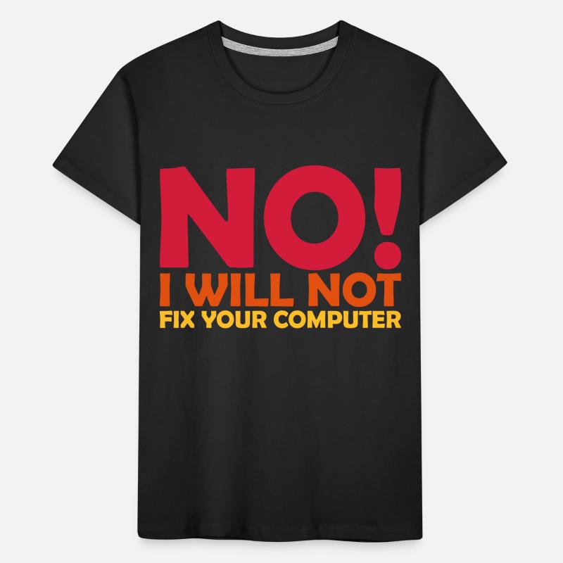 not fix your computer Kids' Premium Organic T-Shirt