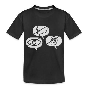 No seeing Hearing speak - Kids' Premium Organic T-Shirt - black - Front