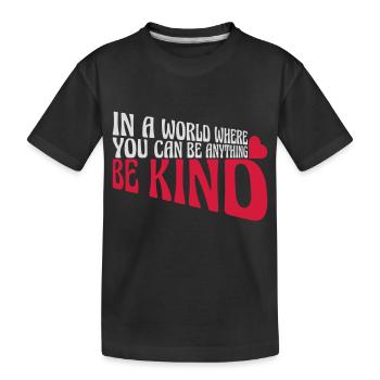 you can be kind - Kinder Premium Bio T-Shirt - Schwarz - Vorne