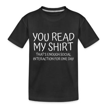 Genug soziale Interaktion - Kinder Premium Bio T-Shirt - Schwarz - Vorne